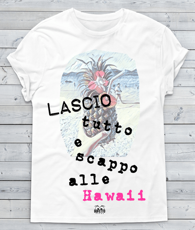 T-shirt Uomo Lascio tutto Hawaii - Gufetto Brand 
