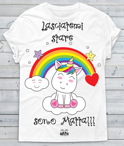 T-shirt Donna Lasciatemi stare sono Matta Unicorn - Gufetto Brand 