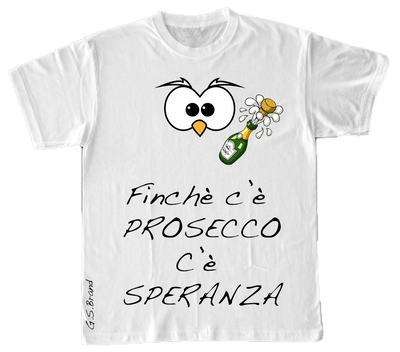 T-shirt Uomo ( Finchè c'è Prosecco... )