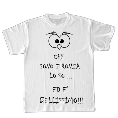 T-shirt Donna ( Che sono Stronza ) - Gufetto Brand 