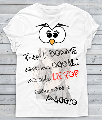 T-shirt Donna Tutte le donne... MAGGIO - Gufetto Brand 