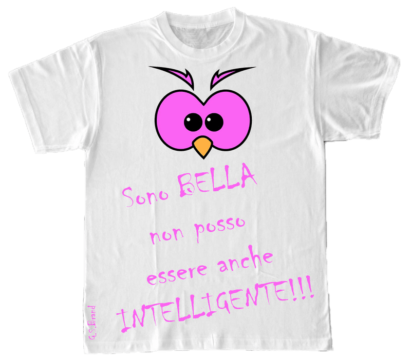 T-shirt ( Sono Bella non Posso... ) - Gufetto Brand 