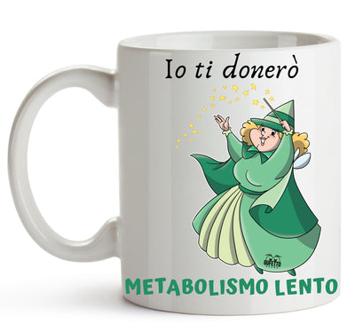 Tazza Le Fatine Ignoranti Metabolismo Lento ( M5554298 ) - Gufetto Brand 
