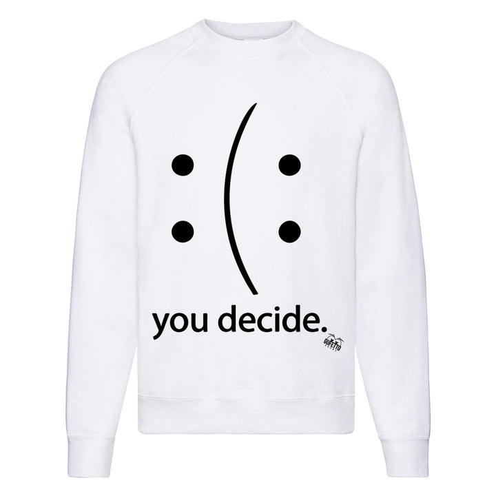 Felpa Classic  Uomo Donna  You Decide ( R825 ) - Gufetto Brand 