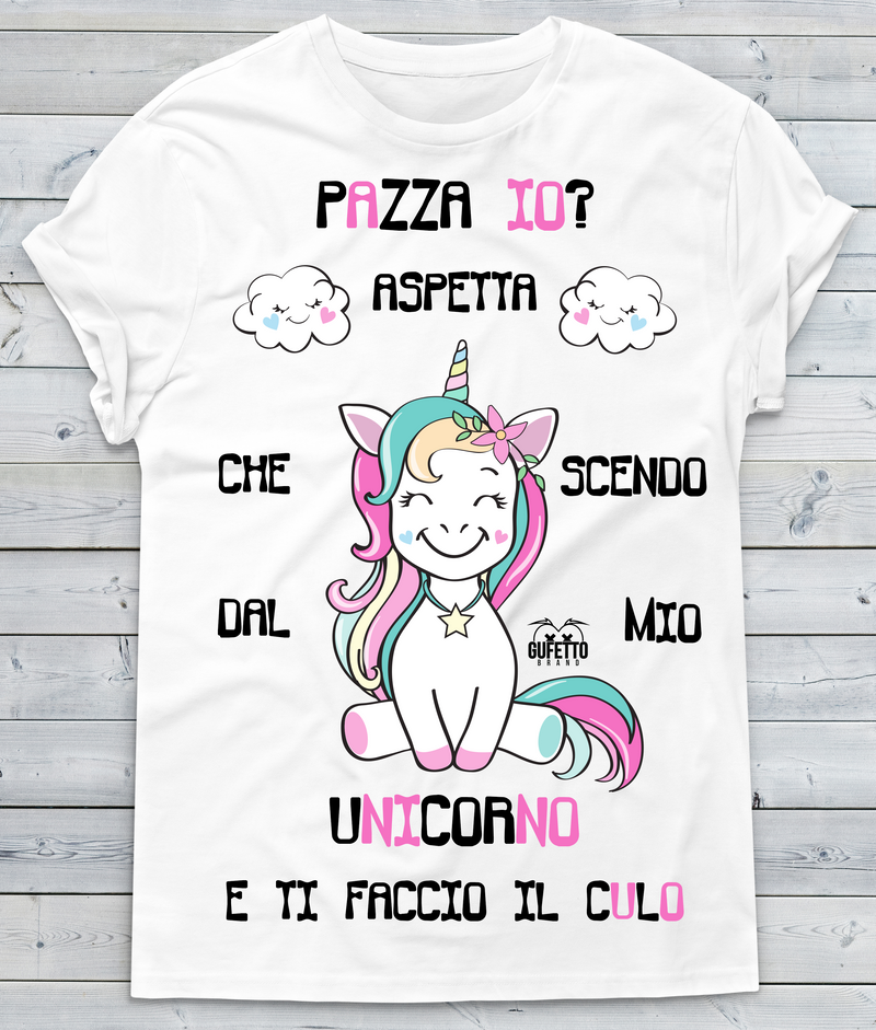 T-shirt Donna Pazza io? Unicorn - Gufetto Brand 
